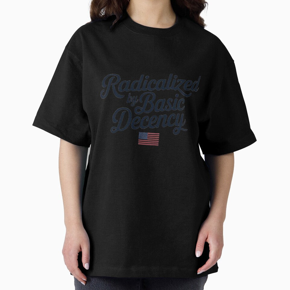 Radicalized by Basic Decency Simple Political - Adult & Kids T-Shirts, Sweatshirts & Hoodies apparel design preview 2