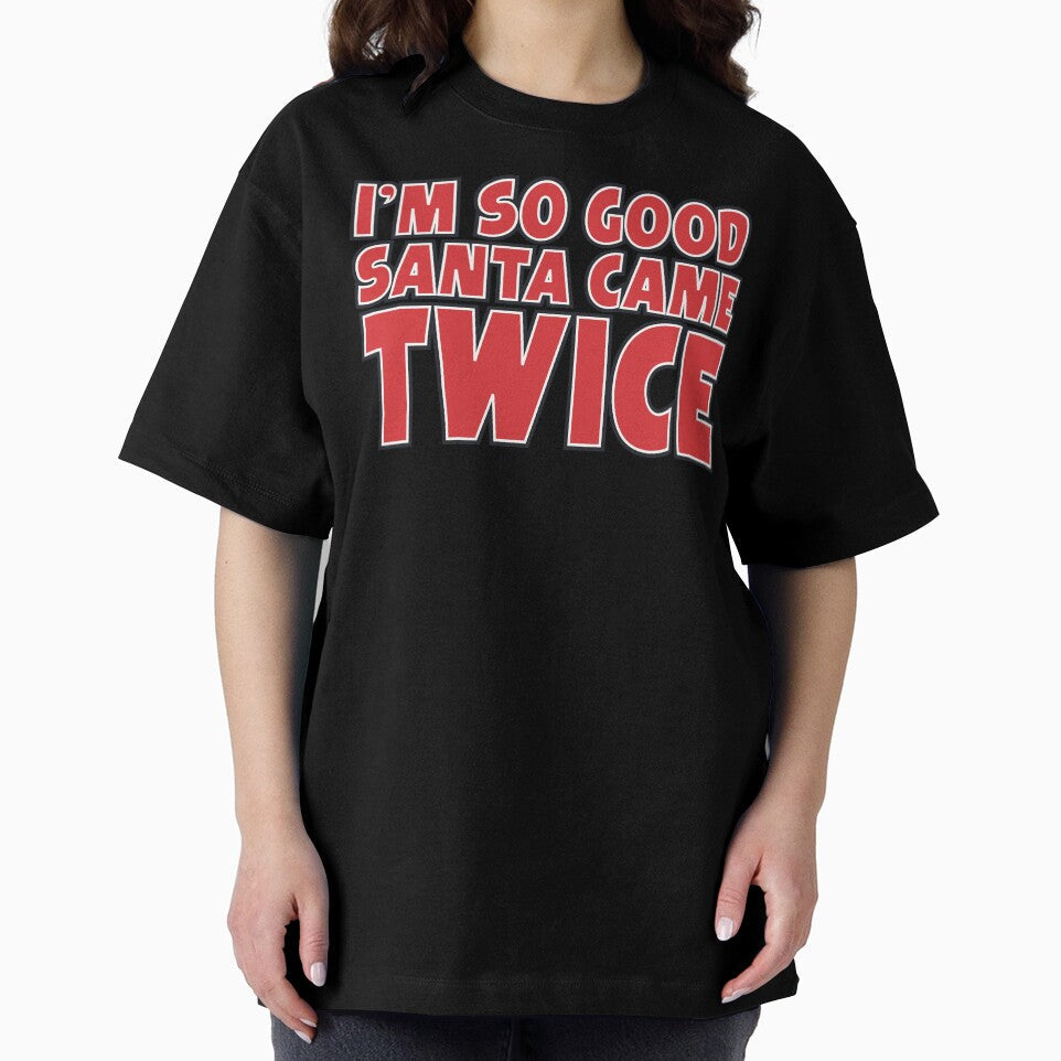 I'm So Good Santa Came Twice by Fairyjam - Adult & Kids T-Shirts, Sweatshirts & Hoodies apparel design preview 2