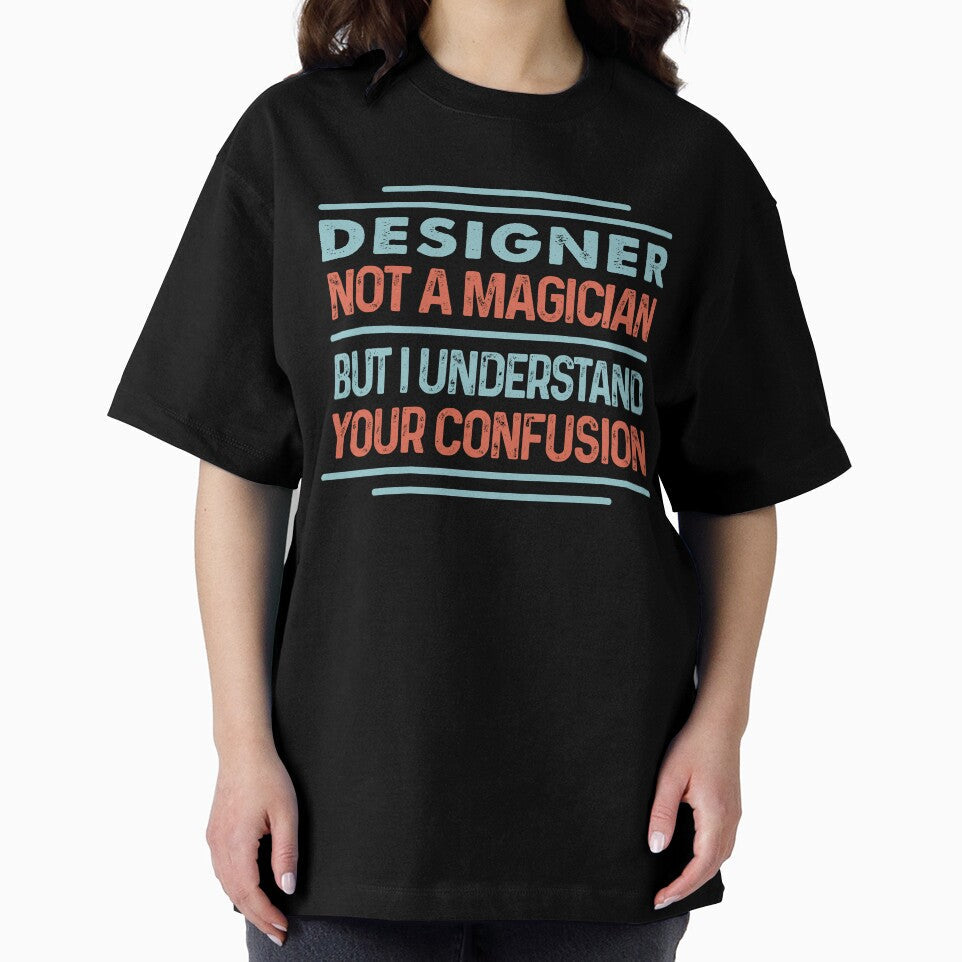 Designer Not A Magician Sticker But I Understand Your - Adult & Kids T-Shirts, Sweatshirts & Hoodies apparel design preview 2