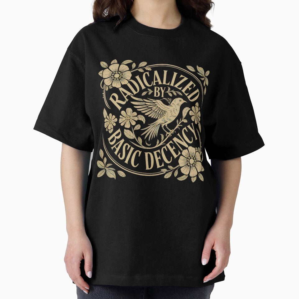 Radicalized By Basic Decency Equality Human Rights - Adult & Kids T-Shirts, Sweatshirts & Hoodies apparel design preview 2