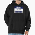 Sundays Are Cowboys Dallas Cowboys Hoodie - Streetwear Style Unisex - T-Shirt, Sweatshirt, Hoodie