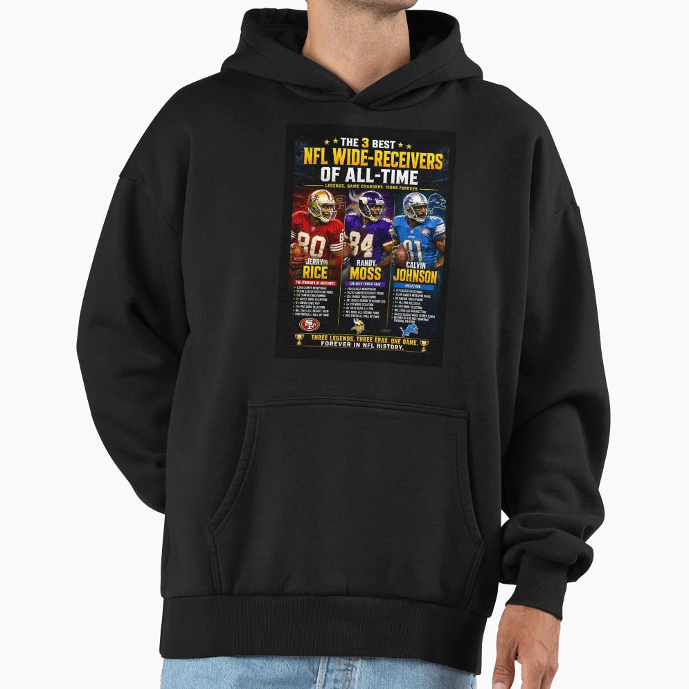 Pro Football 3 Greatest Wide Receivers Hoodie - Trendy Graphic Men Women - T-Shirt, Sweatshirt, Hoodie