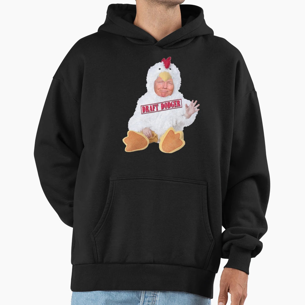 Trump Chicken Draft Dodger Hoodie - Fun Novelty Design Unisex - T-Shirt, Sweatshirt, Hoodie