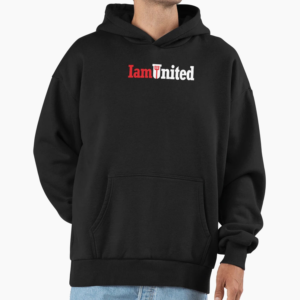 Manchester United I Am United Hoodie - Casual Everyday Wear Men Women - T-Shirt, Sweatshirt, Hoodie