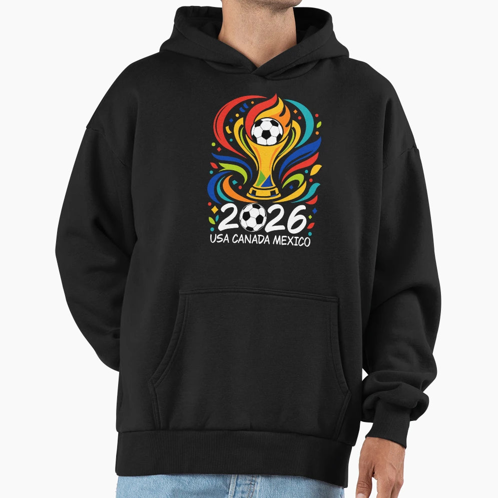 World Soccer Tournament 2026 Usa Canada Hoodie - Unique Graphic for Adults - T-Shirt, Sweatshirt, Hoodie