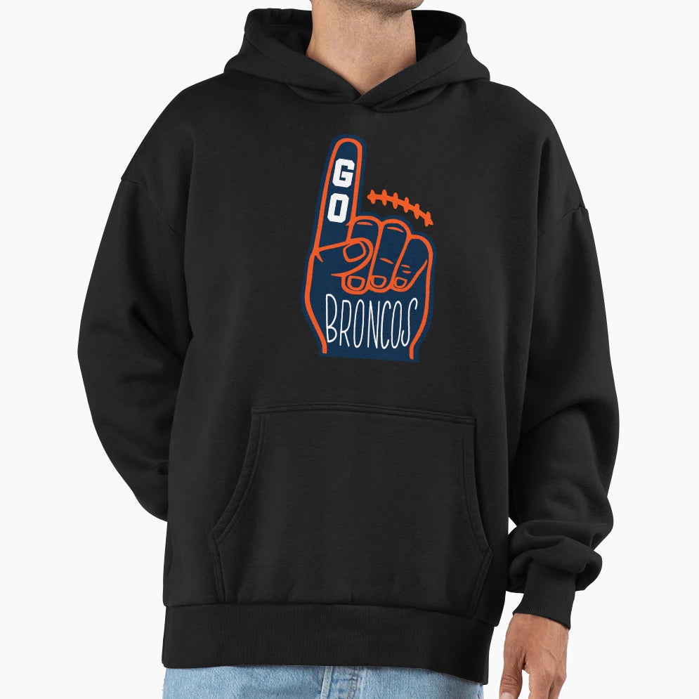 Go Broncos Hoodie - Fun Novelty Design for Adults - T-Shirt, Sweatshirt, Hoodie