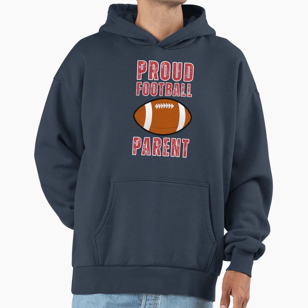 Distressed Proud Football Parent Hoodie - Fun Novelty Design for Adults - T-Shirt, Sweatshirt, Hoodie