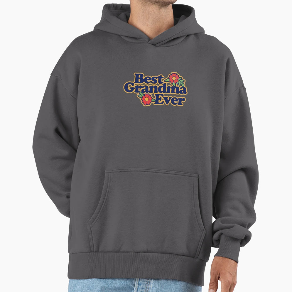 Best Grandma Ever Hoodie - Graphic Print Men Women - T-Shirt, Sweatshirt, Hoodie