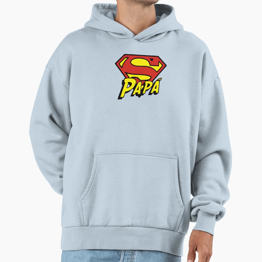 Super Papa Hoodie - Streetwear Style Unisex - T-Shirt, Sweatshirt, Hoodie