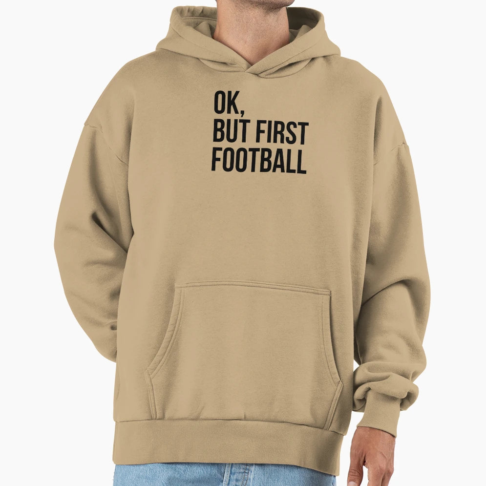 But First Football Hoodie - Minimalist Print for Adults - T-Shirt, Sweatshirt, Hoodie