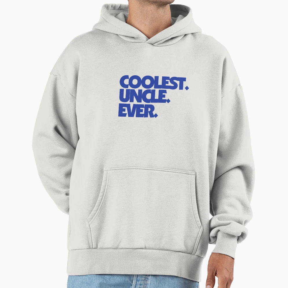 Coolest Uncle Ever Hoodie - Trendy Graphic Unisex - T-Shirt, Sweatshirt, Hoodie