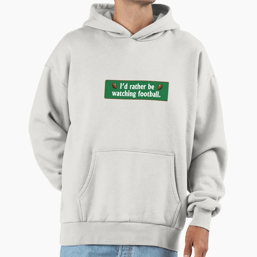 Offcide Bumper Id Rather Be Watching Hoodie - Novelty Apparel for Adults - T-Shirt, Sweatshirt, Hoodie