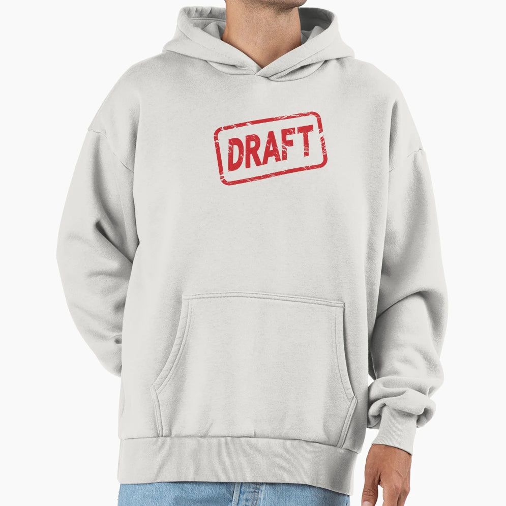 Draft Stamp Hoodie - Streetwear Style Men Women - T-Shirt, Sweatshirt, Hoodie