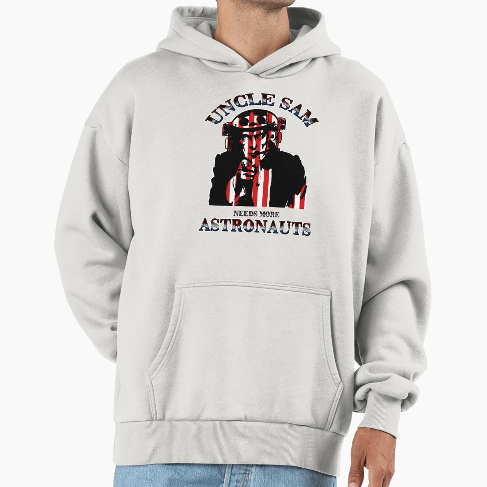 Uncle Sam Needs More Astronauts Hoodie - Casual Everyday Wear Men Women - T-Shirt, Sweatshirt, Hoodie