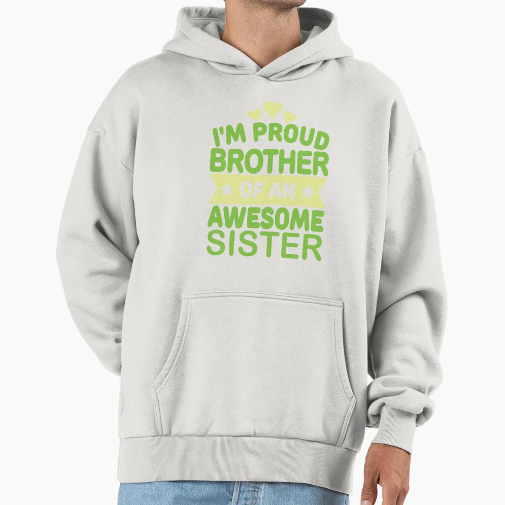 Copy Im Proud Brother Awesome Sister Hoodie - Graphic Print for Adults - T-Shirt, Sweatshirt, Hoodie