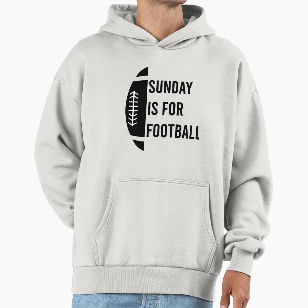 Sunday Is Football Hoodie - Fun Novelty Design for Adults - T-Shirt, Sweatshirt, Hoodie