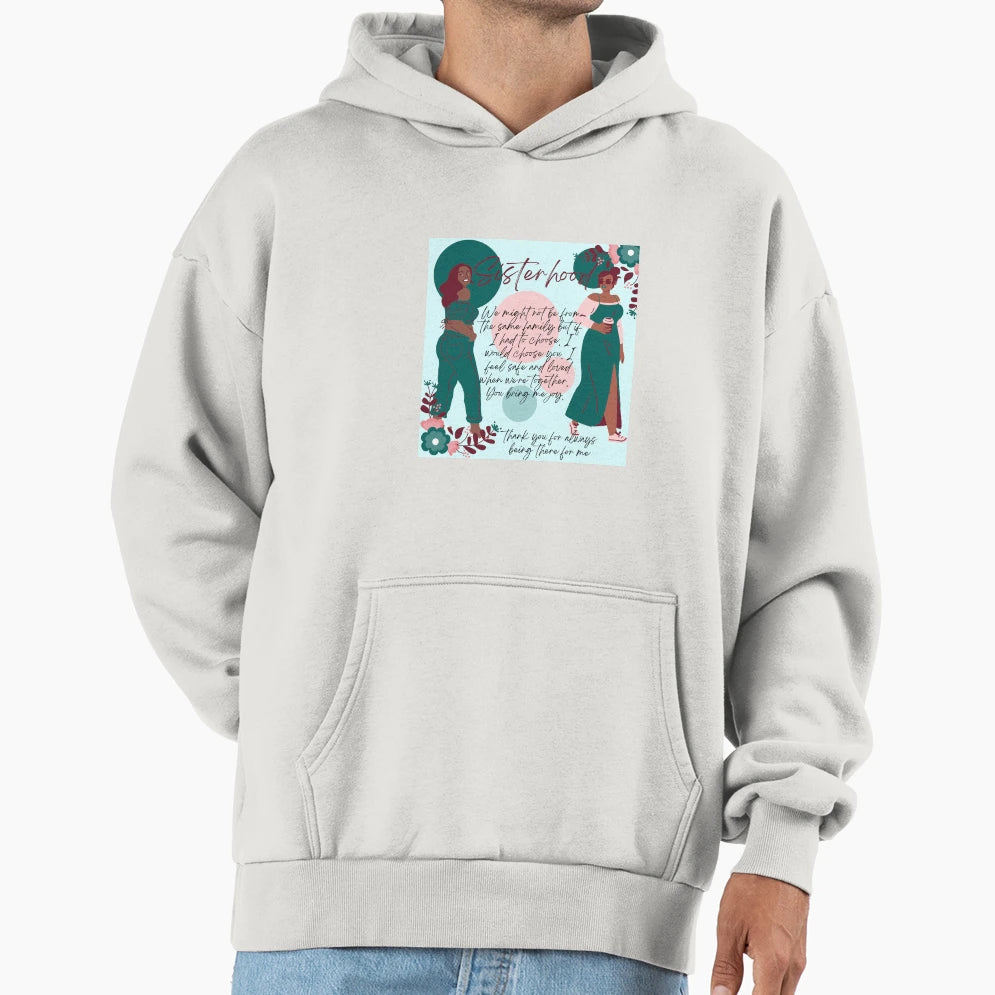 Sisterhood True Friends Birthday Hoodie - Casual Everyday Wear Men Women - T-Shirt, Sweatshirt, Hoodie