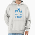 Papa Is My Name Spoiling Is My Game Hoodie - Aesthetic Graphic Men Women - T-Shirt, Sweatshirt, Hoodie