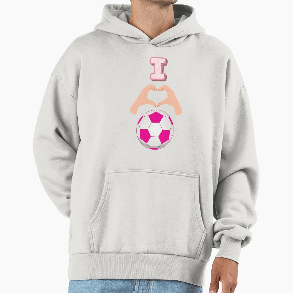 I Love Soccer 2 Hoodie - Casual Everyday Wear Men Women - T-Shirt, Sweatshirt, Hoodie