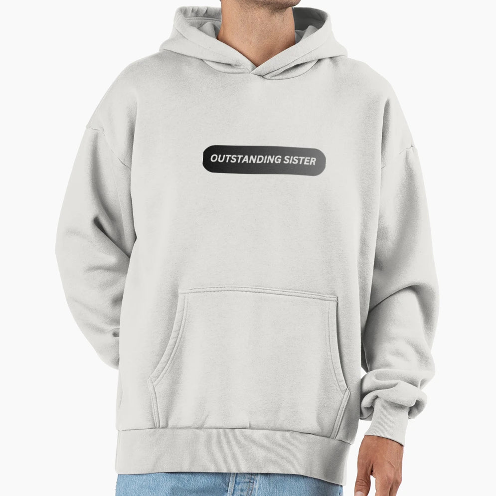 Outstanding Sister Hoodie - Minimalist Print for Adults - T-Shirt, Sweatshirt, Hoodie