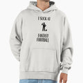 I Suck Fantasy Football Hoodie - Custom Art Print for Adults - T-Shirt, Sweatshirt, Hoodie