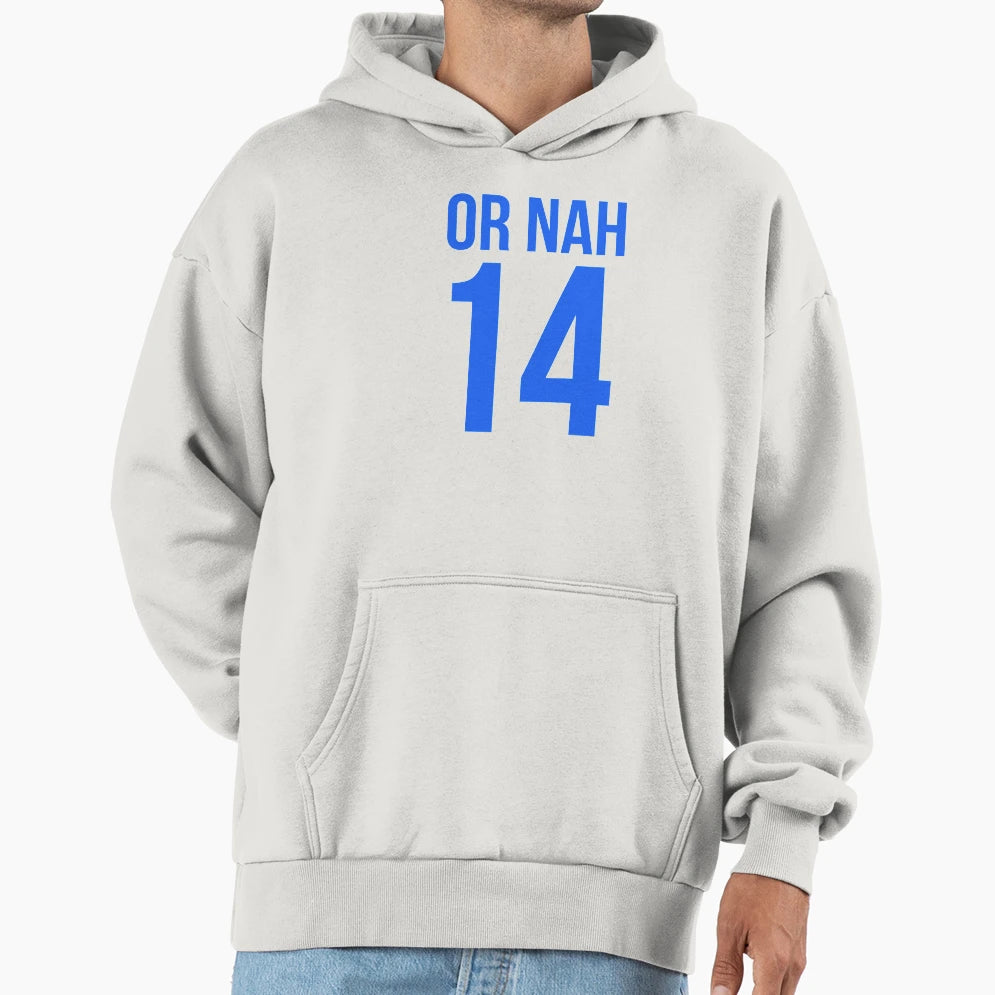 Or Nah 2014 Hoodie - Trendy Graphic for Adults - T-Shirt, Sweatshirt, Hoodie