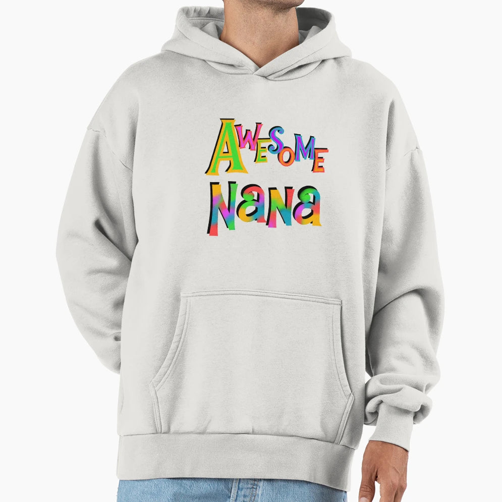 Family Members Awesome Nana Hoodie - Trendy Graphic Unisex - T-Shirt, Sweatshirt, Hoodie