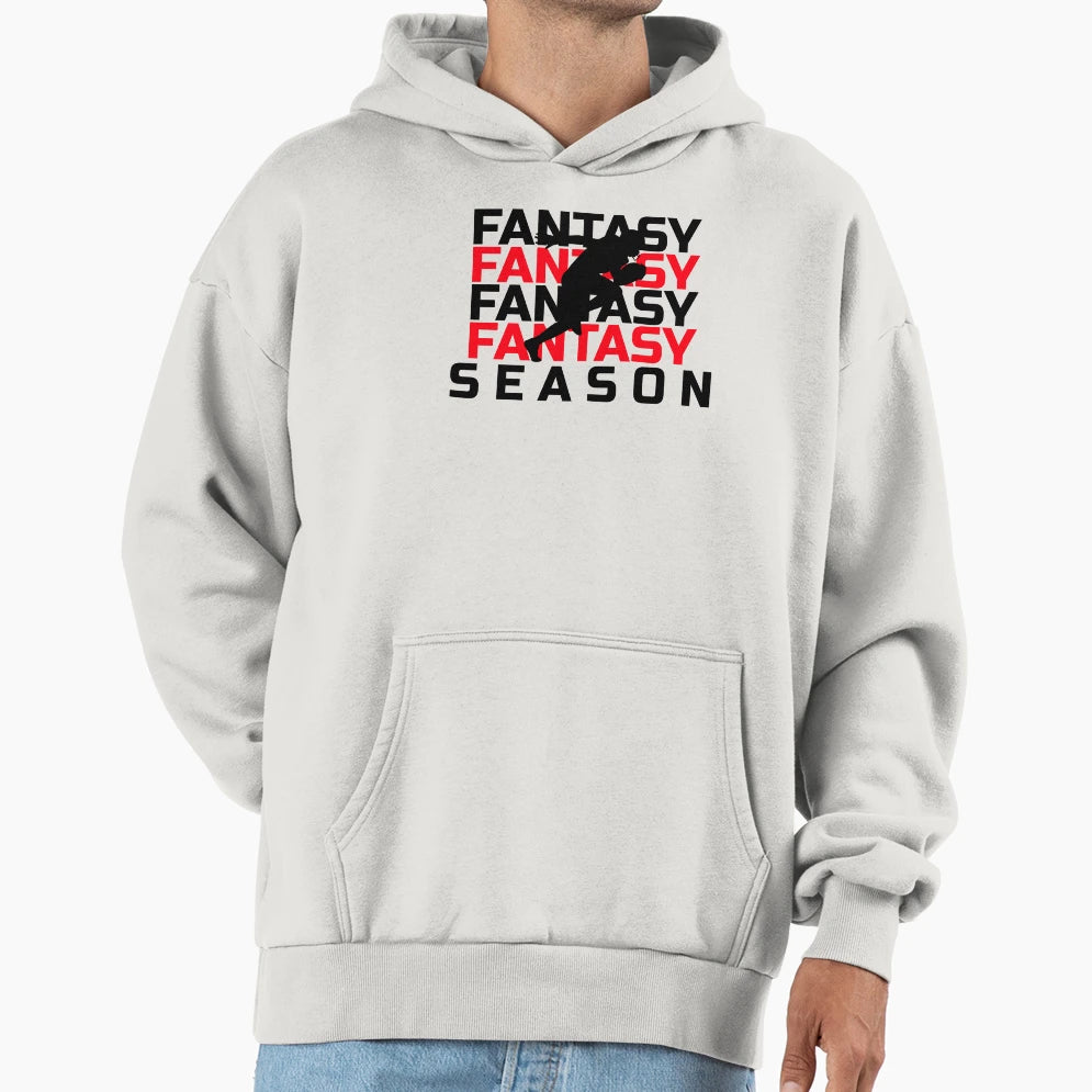 Fantasy Season Football Fan Hoodie - Novelty Apparel Men Women - T-Shirt, Sweatshirt, Hoodie