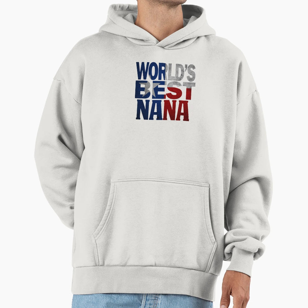 Worlds Best Nana And Texas Nana Texas Hoodie - Unique Graphic for Adults - T-Shirt, Sweatshirt, Hoodie