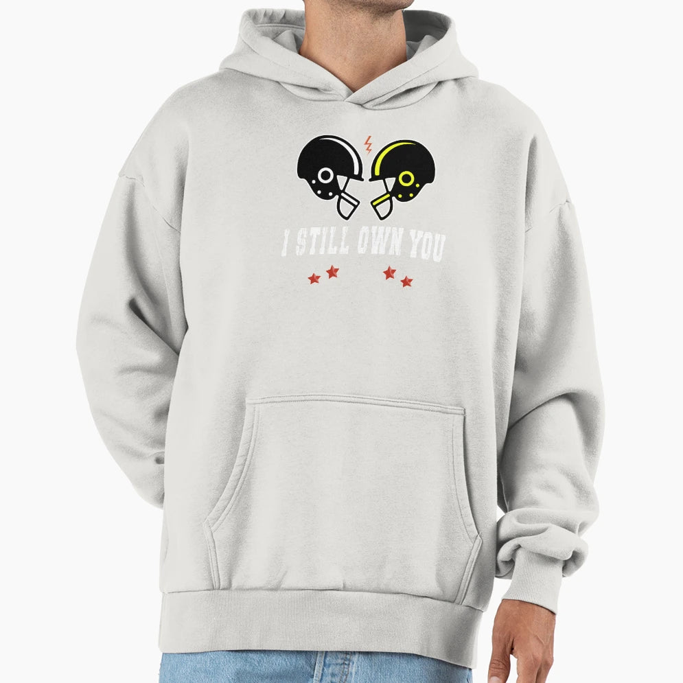 I Still Own You T Shirts American Football T-Shirt - Graphic Print Unisex - T-Shirt, Sweatshirt, Hoodie