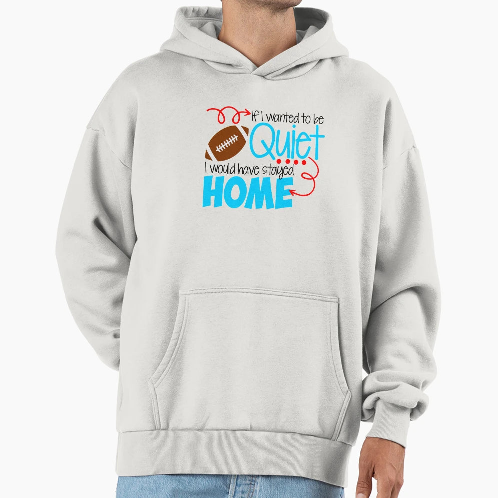 If I Wanted To Be Quiet I Would Have Hoodie - Trendy Graphic Men Women - T-Shirt, Sweatshirt, Hoodie