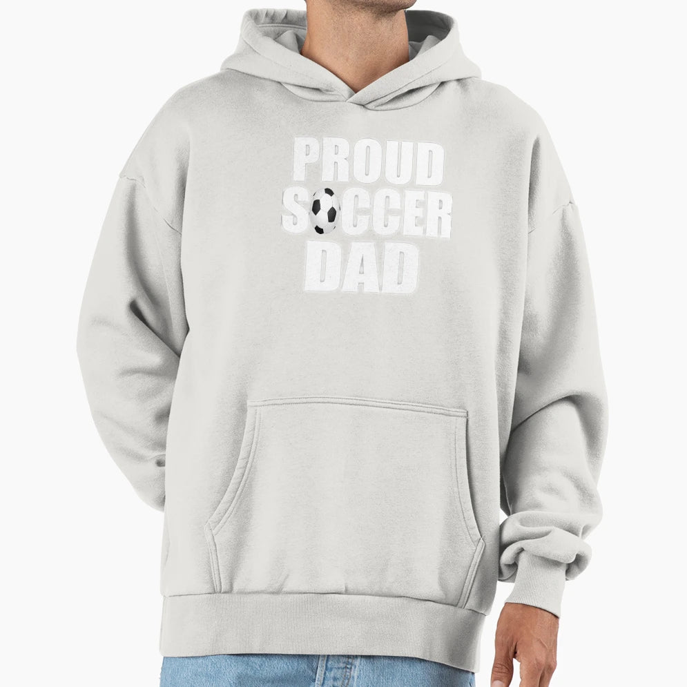 Proud Soccer Dad Gift Hoodie - Custom Art Print Unisex - T-Shirt, Sweatshirt, Hoodie