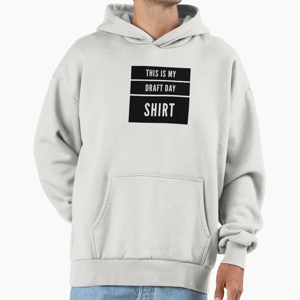 This Is My Draft Day T-Shirt - Graphic Print Unisex - T-Shirt, Sweatshirt, Hoodie
