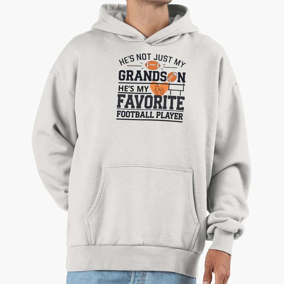 Hes Not Just My Grandson Hes My Favorite Hoodie - Trendy Graphic Men Women - T-Shirt, Sweatshirt, Hoodie