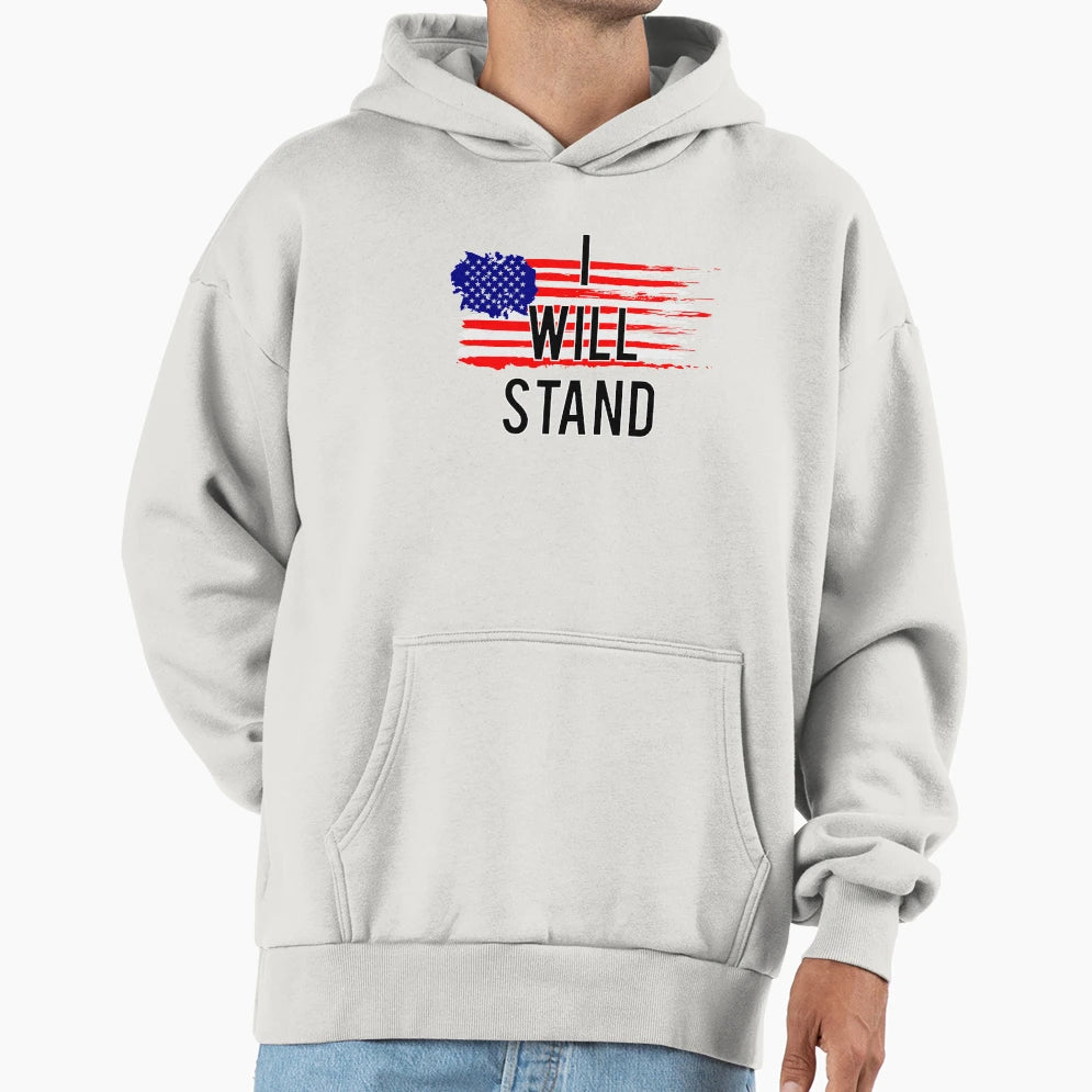I Will Stand Hoodie - Unique Graphic Unisex - T-Shirt, Sweatshirt, Hoodie