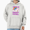 I Suck Fantasy Football Hoodie - Trendy Graphic Men Women - T-Shirt, Sweatshirt, Hoodie