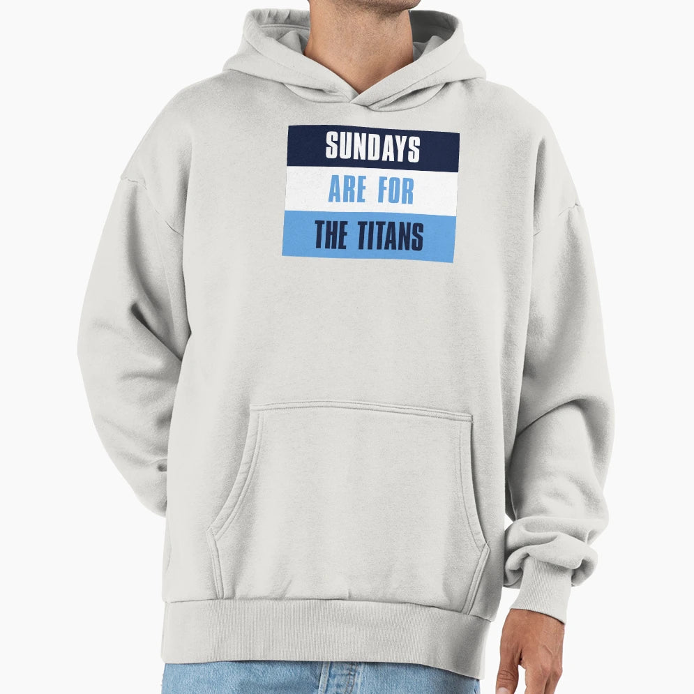 Sundays Are Titans Tennessee Titans Hoodie - Graphic Print for Adults - T-Shirt, Sweatshirt, Hoodie