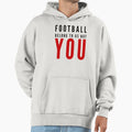 Football Belong To Us Not You Hoodie - Graphic Print Unisex - T-Shirt, Sweatshirt, Hoodie