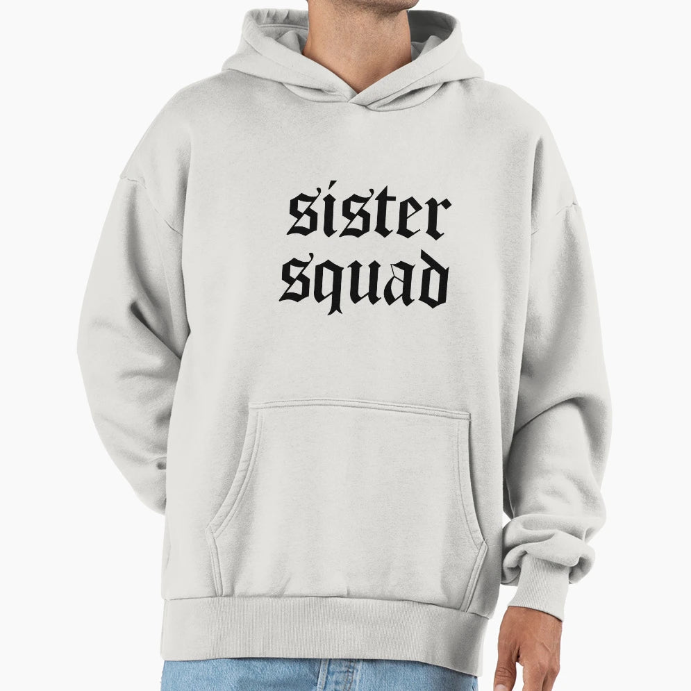 Sister Squad Hoodie - Minimalist Print Men Women - T-Shirt, Sweatshirt, Hoodie