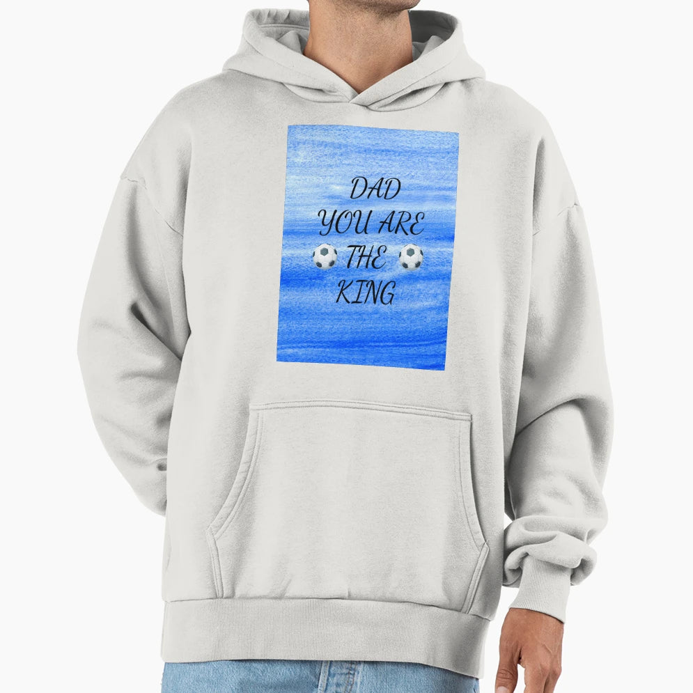 Dad You Are King Fathers Day Hoodie - Aesthetic Graphic for Adults - T-Shirt, Sweatshirt, Hoodie