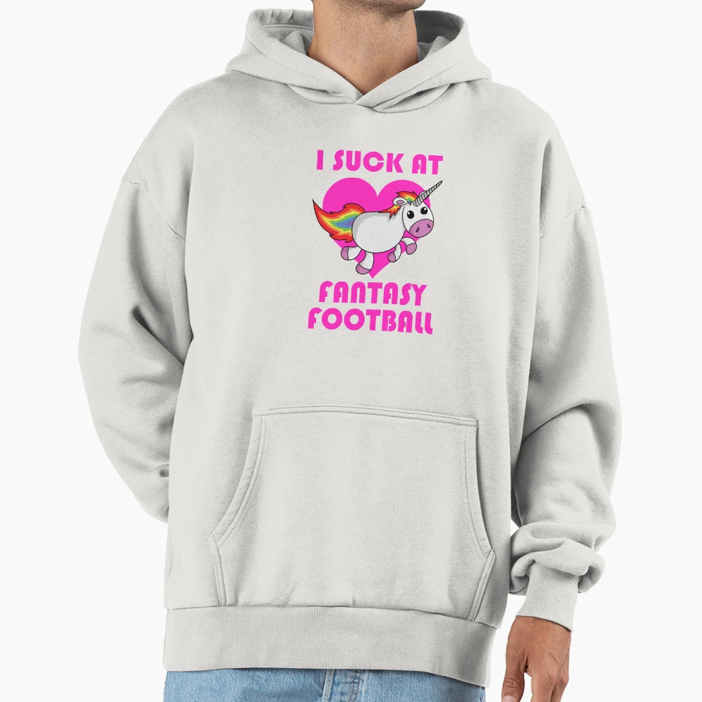 I Suck Fantasy Football Hoodie - Custom Art Print Unisex - T-Shirt, Sweatshirt, Hoodie