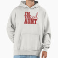 Im Aunt Hoodie - Casual Everyday Wear Men Women - T-Shirt, Sweatshirt, Hoodie