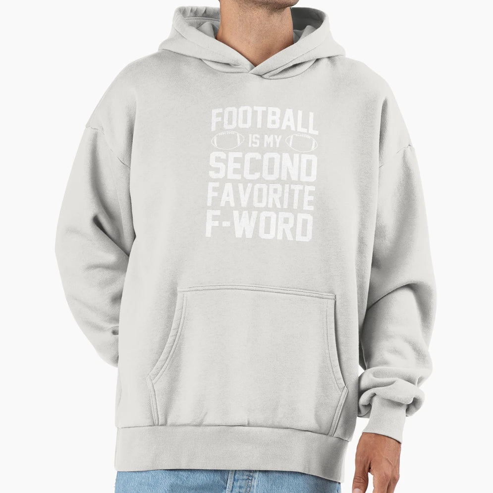 Football Is My Second Favorite F Word Hoodie - Minimalist Print Men Women - T-Shirt, Sweatshirt, Hoodie