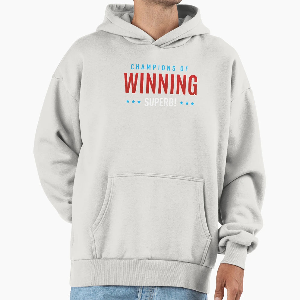 Champions Winning Superb Hoodie - Trendy Graphic Unisex - T-Shirt, Sweatshirt, Hoodie