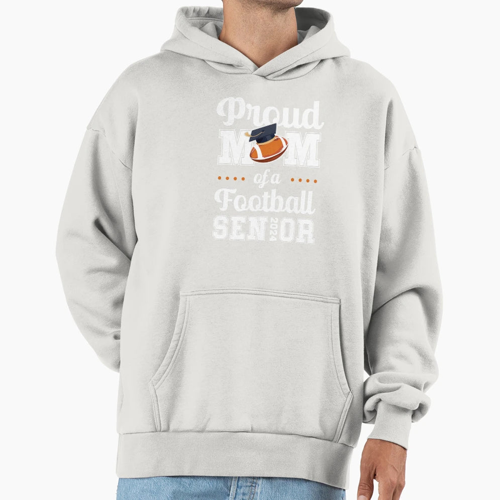 Proud Mom Football Senior 2024 Hoodie - Fun Novelty Design for Adults - T-Shirt, Sweatshirt, Hoodie