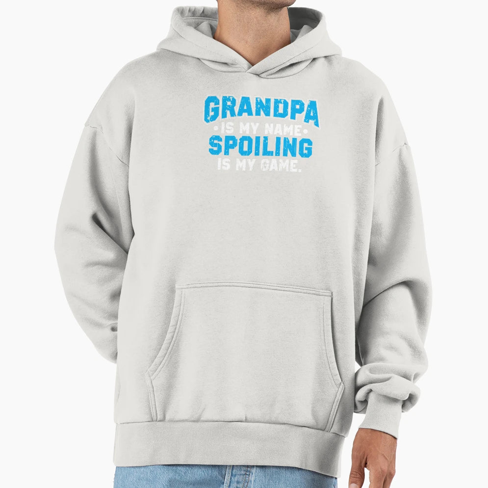 Grandpa Is My Name Spoiling Is My Game T-Shirt - Custom Art Print Unisex - T-Shirt, Sweatshirt, Hoodie