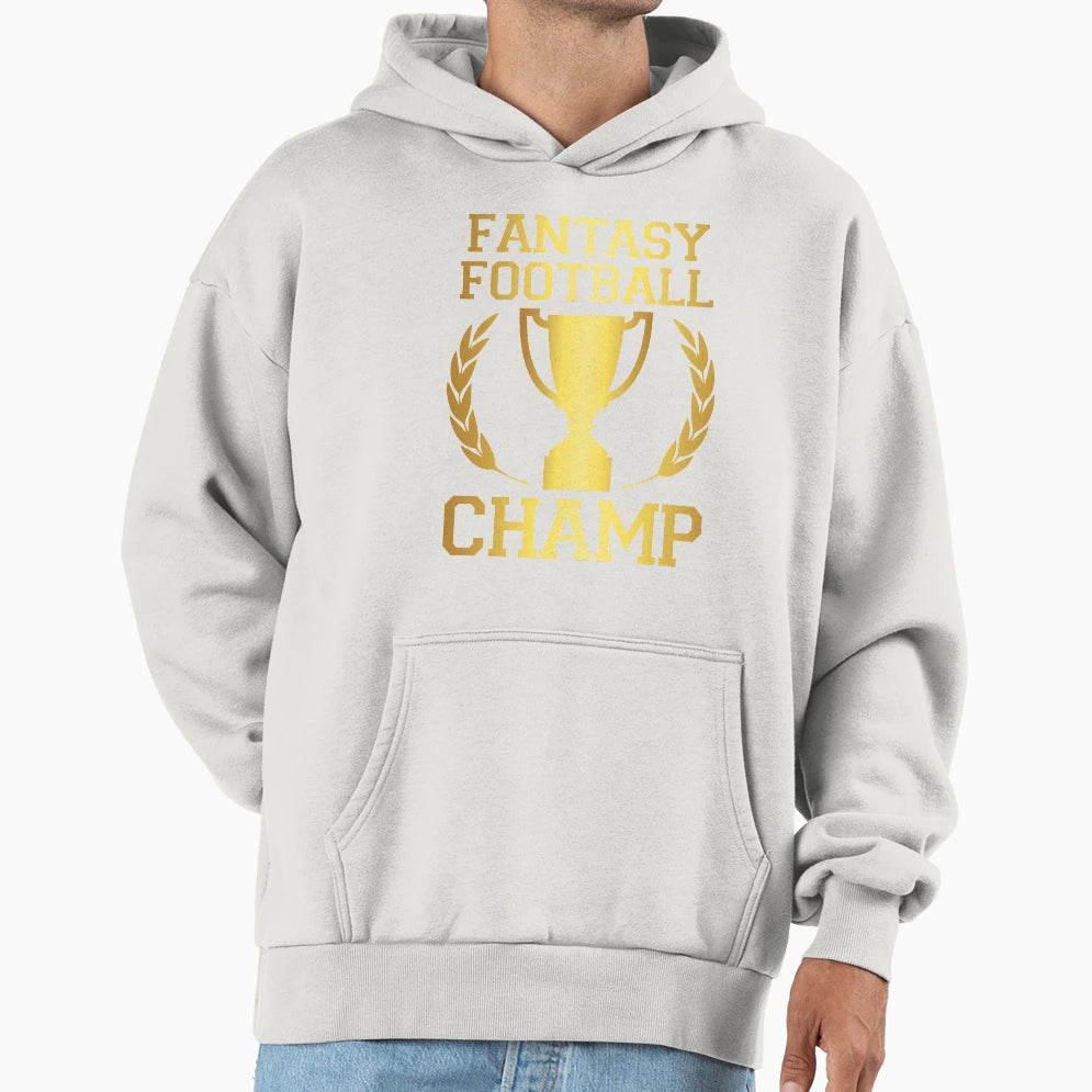 Funny Fantasy Football Hoodie - Fun Novelty Design Men Women - T-Shirt, Sweatshirt, Hoodie