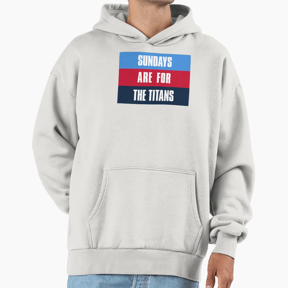 Sundays Are Titans Tennessee Football Hoodie - Aesthetic Graphic Men Women - T-Shirt, Sweatshirt, Hoodie