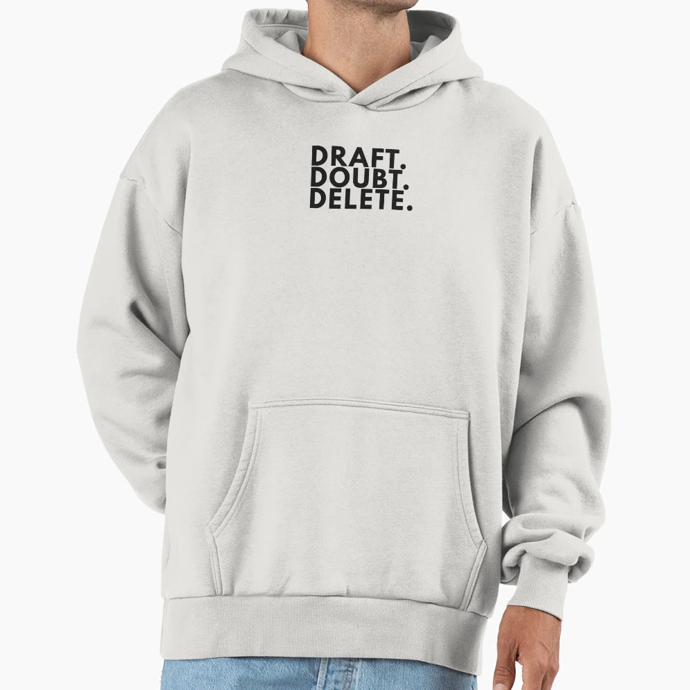 Draft Doubt Delete Minimalist Writer Hoodie - Fun Novelty Design Men Women - T-Shirt, Sweatshirt, Hoodie
