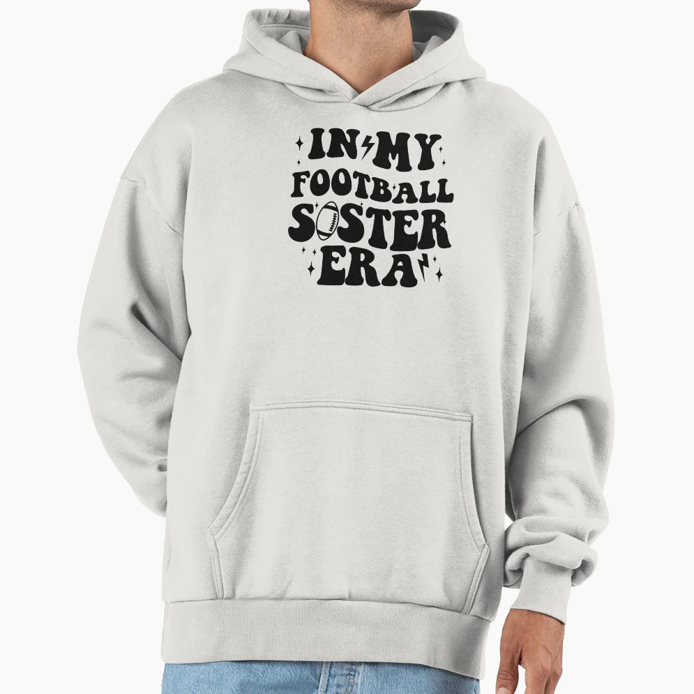 My Football Sister Era Hoodie - Fun Novelty Design Men Women - T-Shirt, Sweatshirt, Hoodie